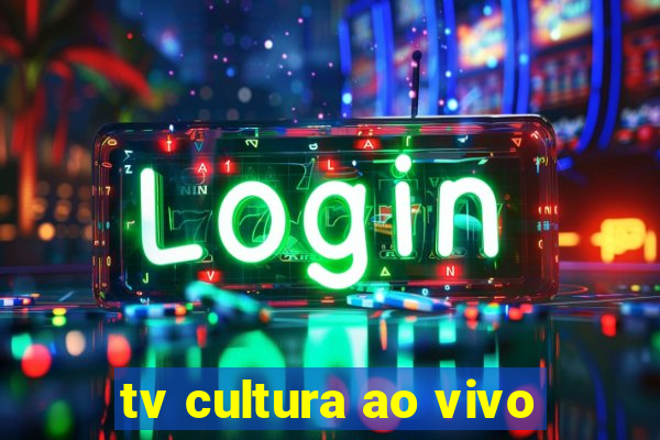 tv cultura ao vivo